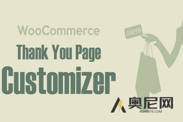 WooCommerce Thank You Page Customizer-商城谢谢页面自定义插件 WooCommerce Thank You Page Customizer-商城谢谢页面自定义插件