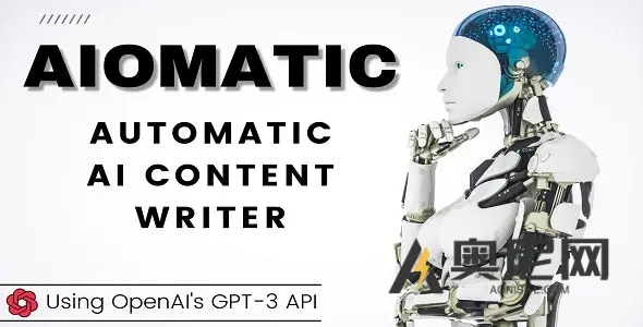 AIomatic v2.4.2 – 自动AI内容编写器和编辑器，GPT-3和GPT-4，ChatGPT聊天机器人和AI工具包